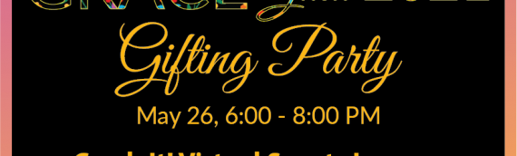 Attend the GRACE Gala Gifting Party!